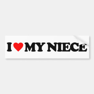 I LOVE MY NIECE BUMPER STICKER