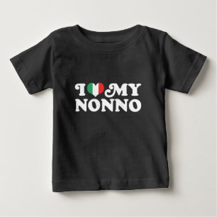 I Love My Nonno Baby T-Shirt