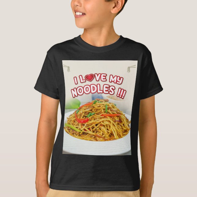 I Love my Noodles T-Shirt (Front)