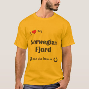 I Love My Norwegian Fjord (Female Horse) T-Shirt