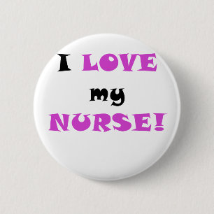 I Love my Nurse 2 Inch Round Button