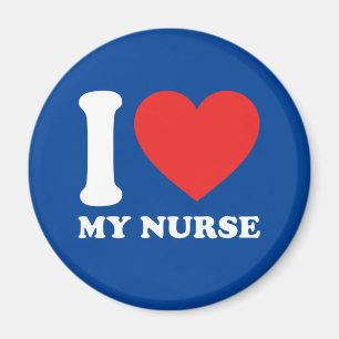 I Love My Nurse Magnet