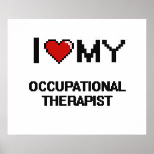 I love my Occupational Therapist Poster