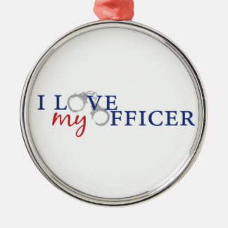 I Love My Officer Metal Ornament