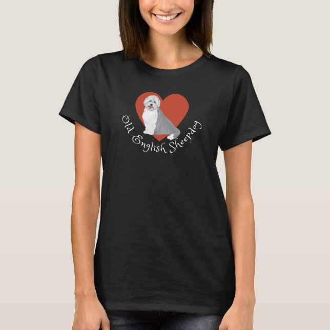 I love my Old English Sheepdog! T-Shirt (Front)
