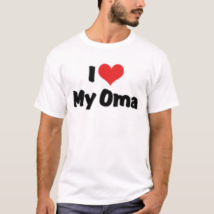 I Love My Oma T-Shirt