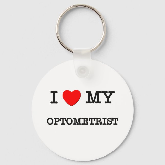 I Love My OPTOMETRIST Keychain (Front)