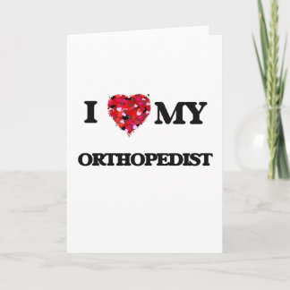 I love my Orthopedist Card