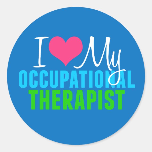 I Love My OT Classic Round Sticker (Front)