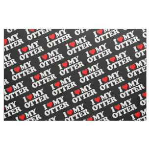 I LOVE MY OTTER FABRIC