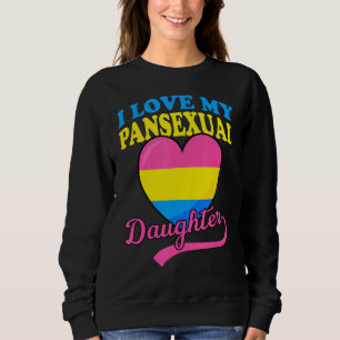 I Love My Pansexual Daughter Cute Mom Dad Lgbtq Pa Sweatshirt