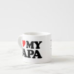 I LOVE MY PAPA ESPRESSO CUP<br><div class="desc">I LOVE MY PAPA</div>
