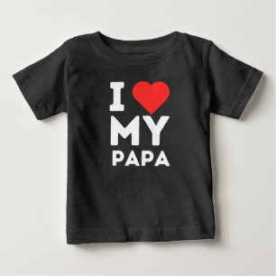 I Love My Papa Family Love Heart Gift Baby T-Shirt