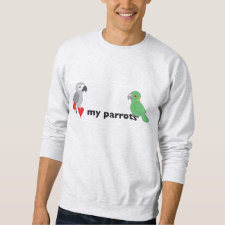 I love my parrots sweatshirt