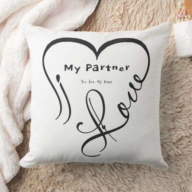 I Love My Partner - You Are My Home Throw Pillow (Blanket)