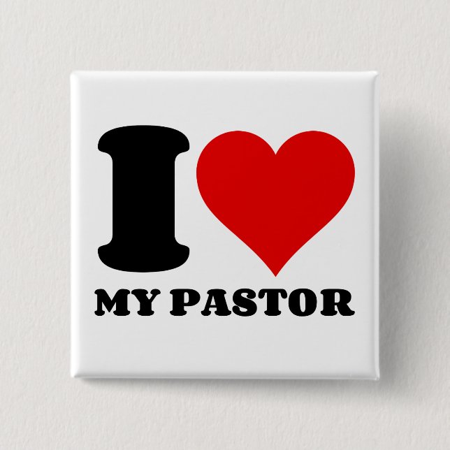 I LOVE MY PASTOR 2 INCH SQUARE BUTTON (Front)