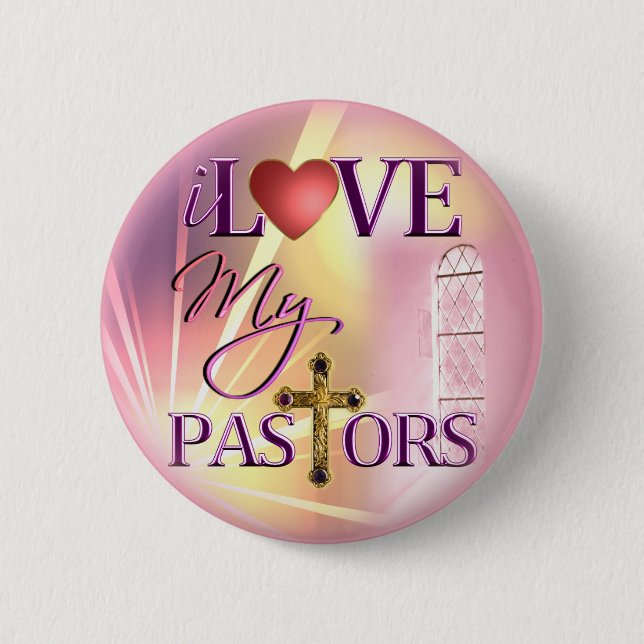 I Love My Pastors 2 Inch Round Button (Front)