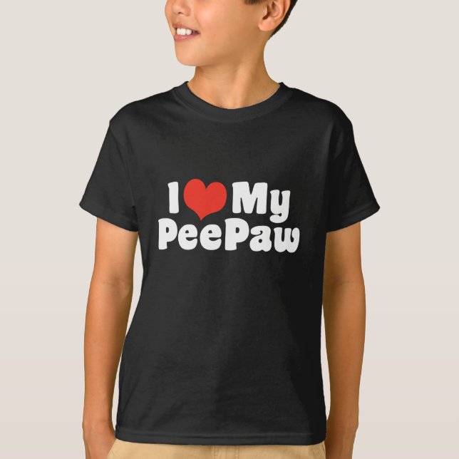 I Love My PeePaw T-Shirt (Front)