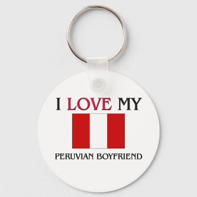 I Love My Peruvian Boyfriend Keychain (Front)