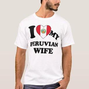 I love my Peruvian Wife T-Shirt