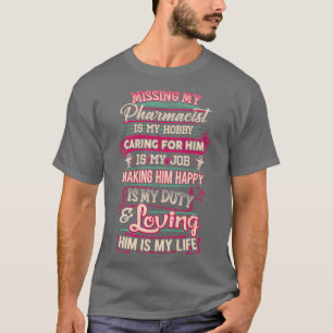I Love My Pharmacist 1 T-Shirt