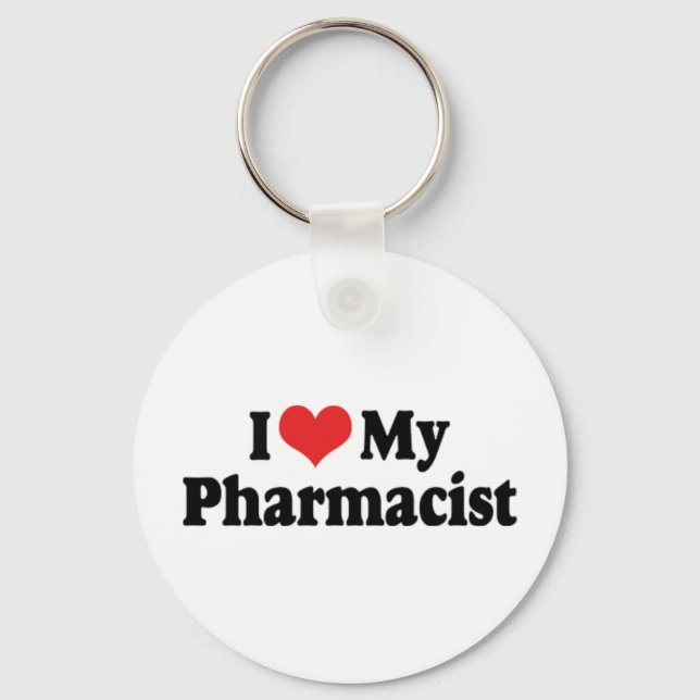 I Love My Pharmacist Keychain (Front)
