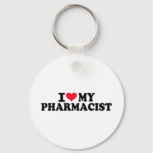 I love my Pharmacist Keychain (Front)
