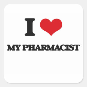 I Love My Pharmacist Square Sticker