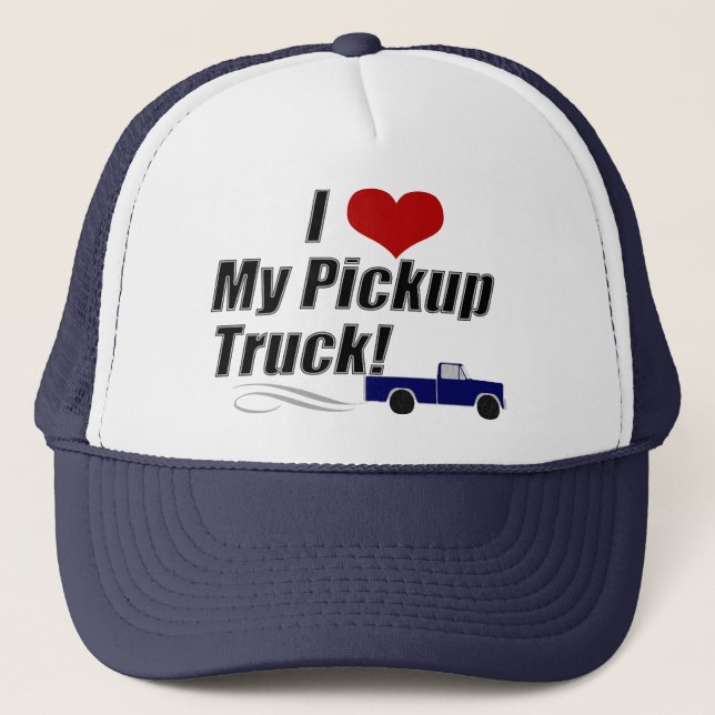 I Love My Pickup Truck, Trucker Hat (Front)