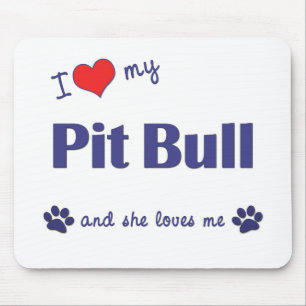 I Love My Pit Bull (Female Dog) Mouse Pad