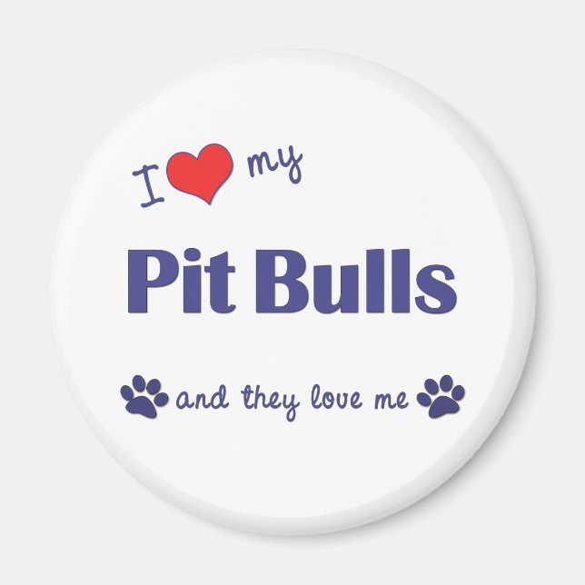 I Love My Pit Bulls (Multiple Dogs) Magnet (Front)