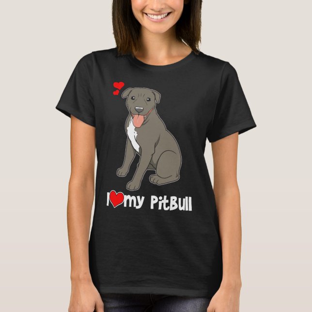 I Love My Pitbull Pit Bull Lover Print T-Shirt (Front)