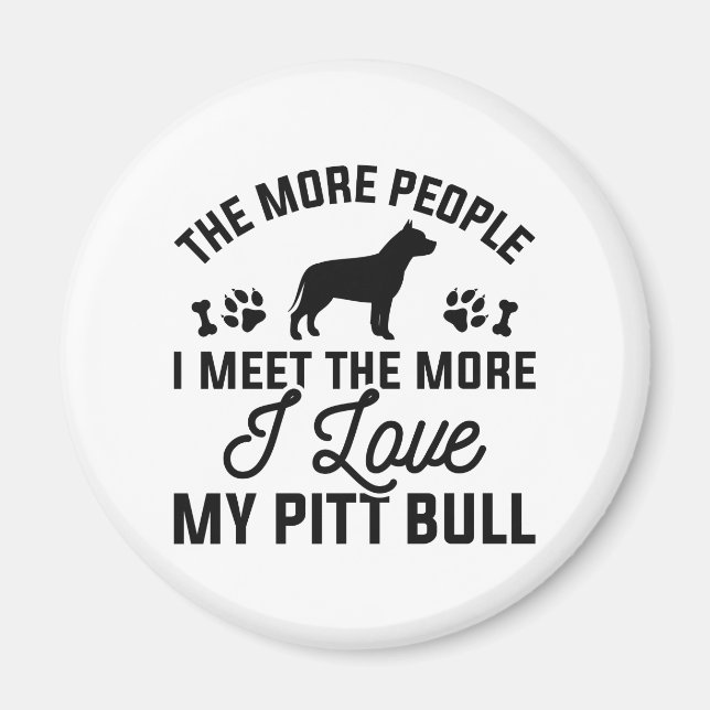 I Love My Pitt Bull Magnet (Front)