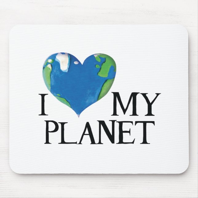 I love my planet mousepad (Front)