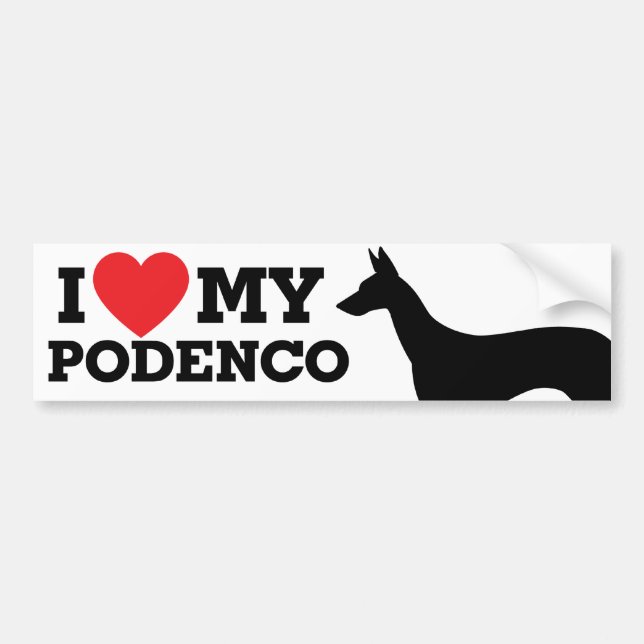 I love my Podenco Bumper Sticker (Front)