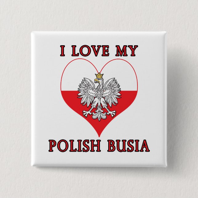I Love My Polish Busia 2 Inch Square Button (Front)