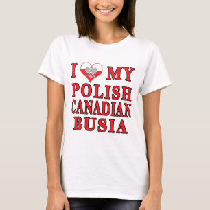 I Love My Polish Canadian Busia T-Shirt