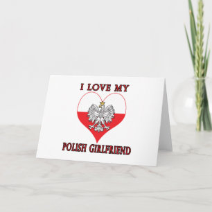 I Love My Polish Girlfriend Card