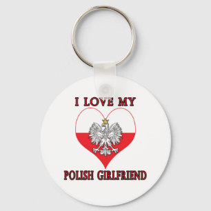I Love My Polish Girlfriend Keychain