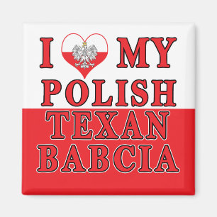 I Love My Polish Texan Babcia Magnet
