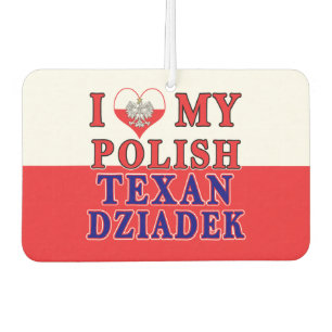 I Love My Polish Texan Dziadek Air Freshener
