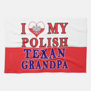 I Love My Polish Texan Grandpa Kitchen Towel