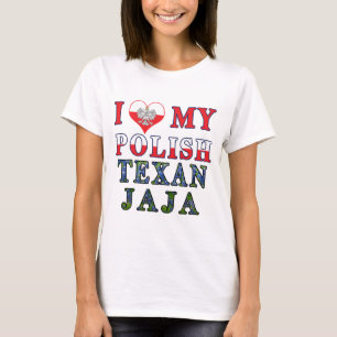 I Love My Polish Texan JaJa T-Shirt