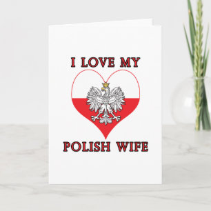 I Love My Polish Wife Card