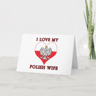 I Love My Polish Wife Card