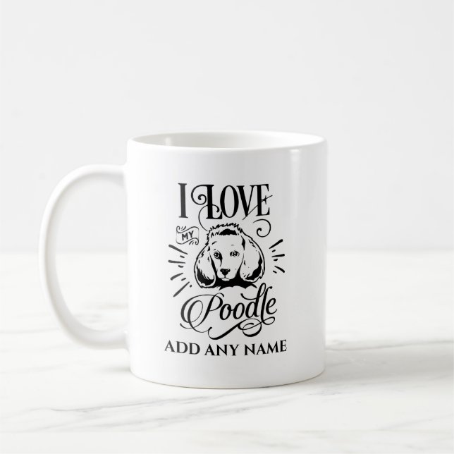 I LOVE MY POODLE - Personalized Dog Owner Gift Coffee Mug (Left)