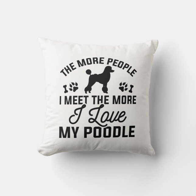 I Love My Poodle Throw Pillow (Front)