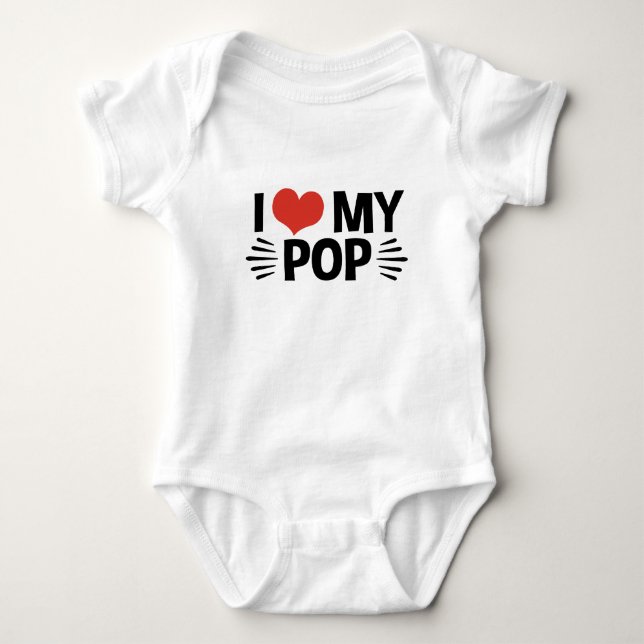 I Love My Pop Baby Bodysuit (Front)