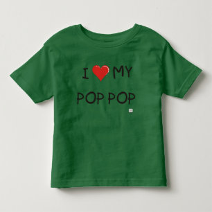 I LOVE MY POP POP TODDLER T-SHIRT