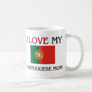 I Love My Portuguese Mom Coffee Mug